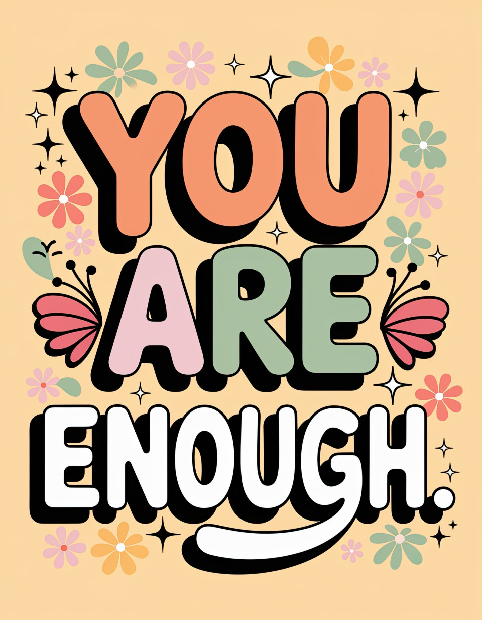 Motivational quote "you are enough" with pastel typography, butterflies and flowers on pastel yellow, motivational quote typography, ai image prompts, quote poster design